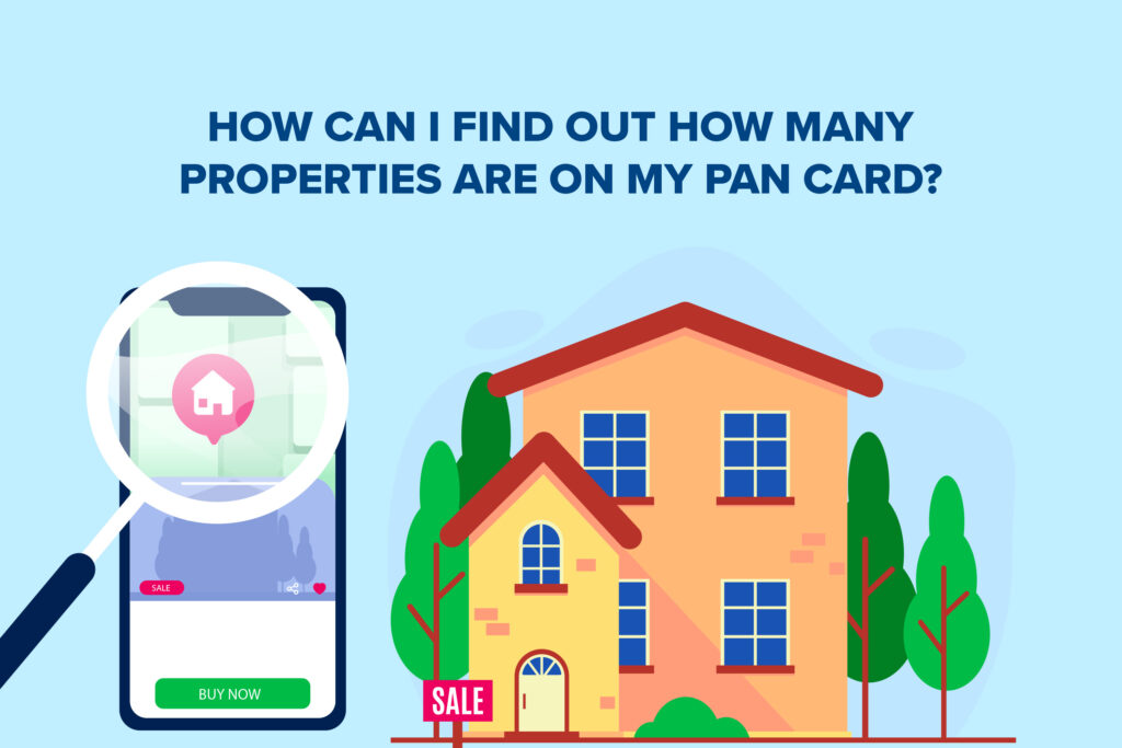 How-can-I-find-out-how-many-properties-are-on-my-PAN-card