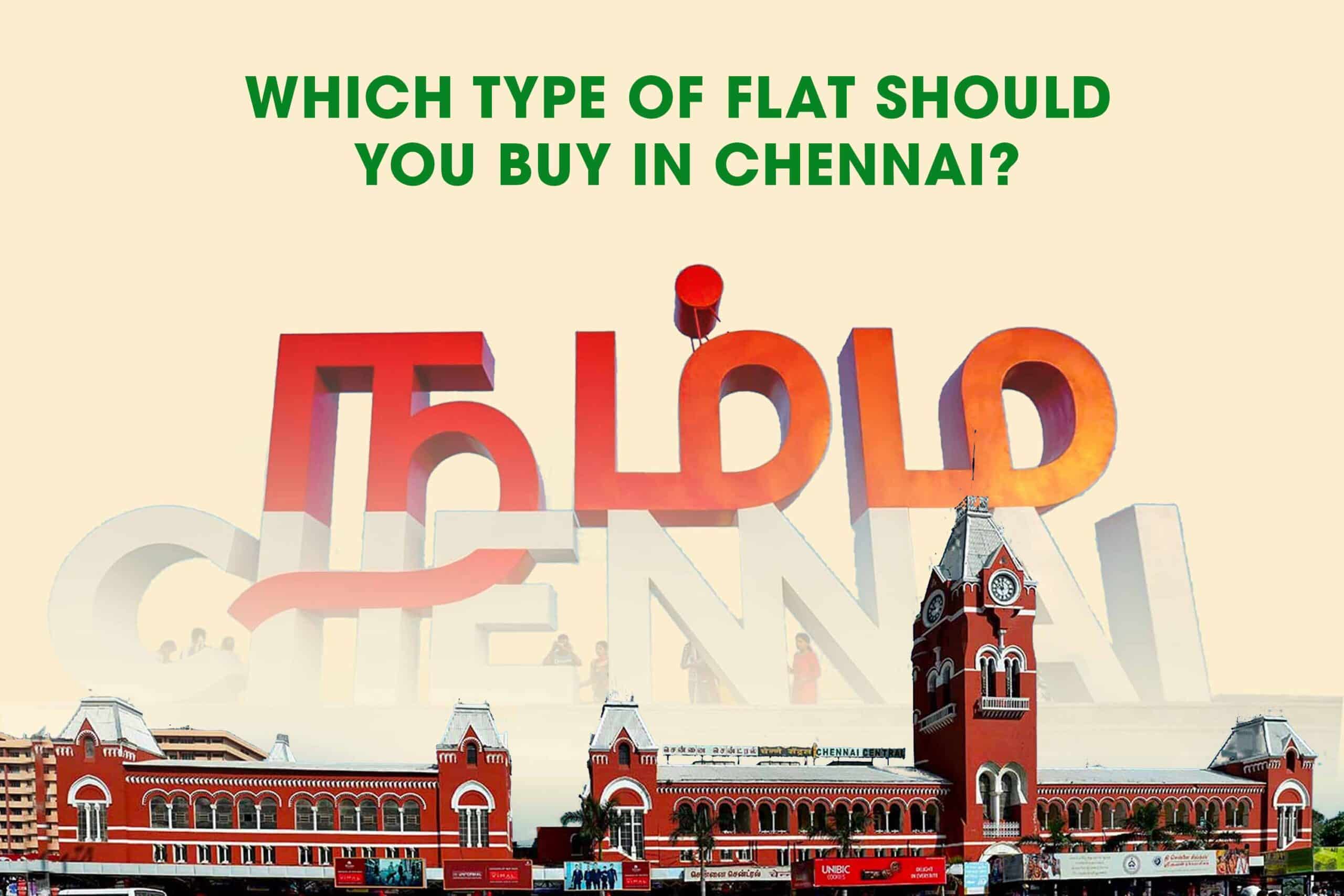 Which-type-of-flat-should -you-buy-in-Chennai