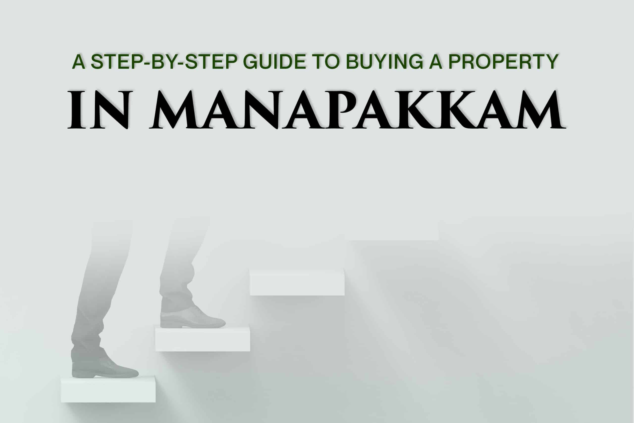 Buying a property in Manapakkam, property in Manapakkam.