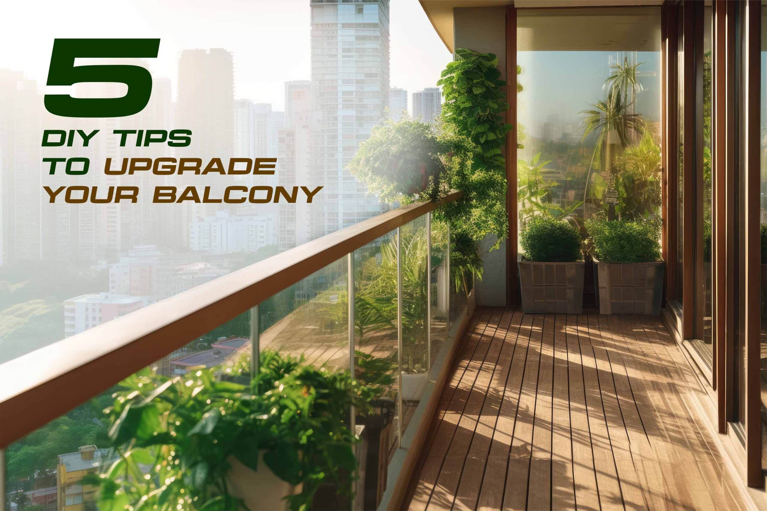 Tips to Upgrade Your Balcony