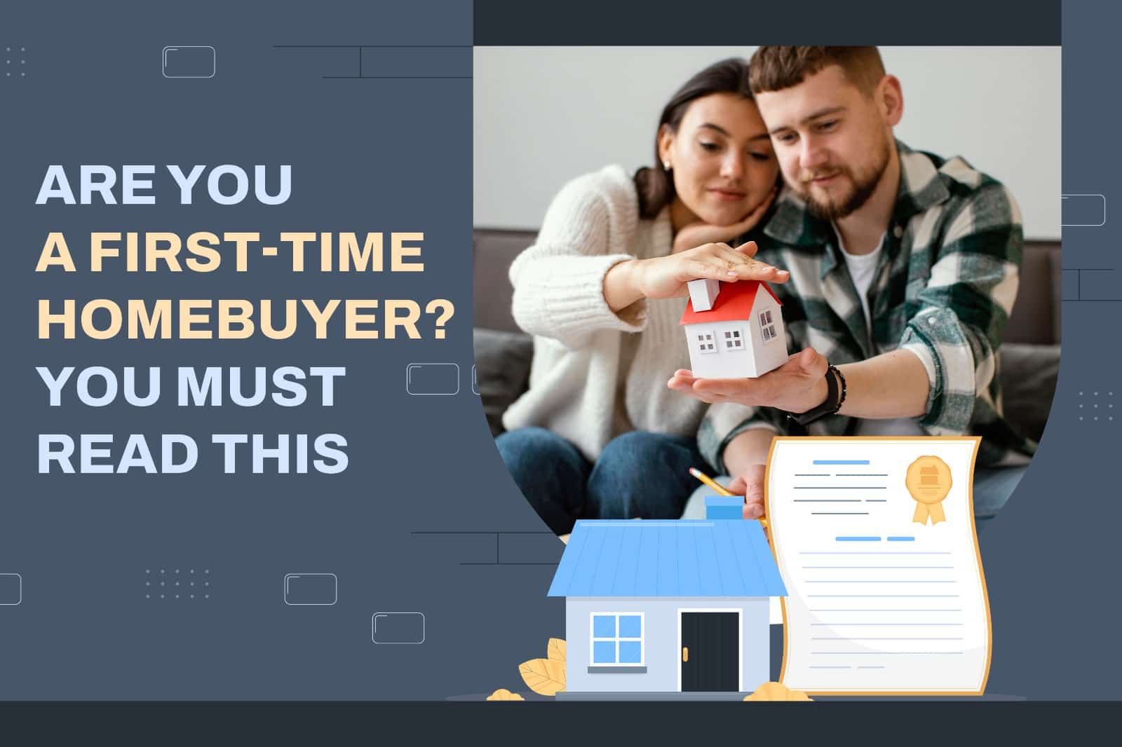 Are You a First-Time Homebuyer? You Must Read This