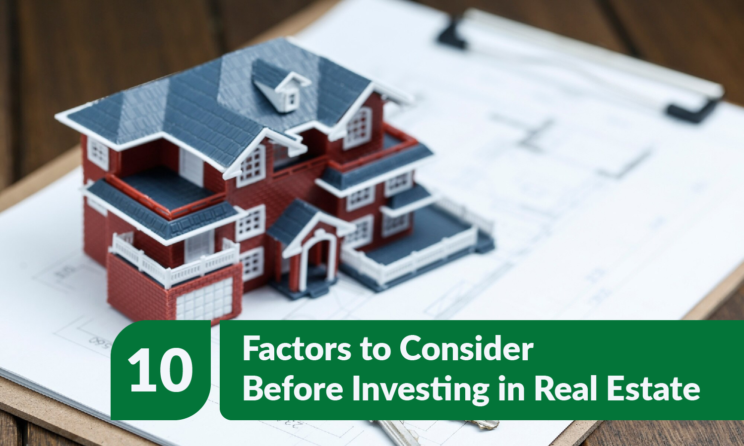 Factors to consider before investing in real estate