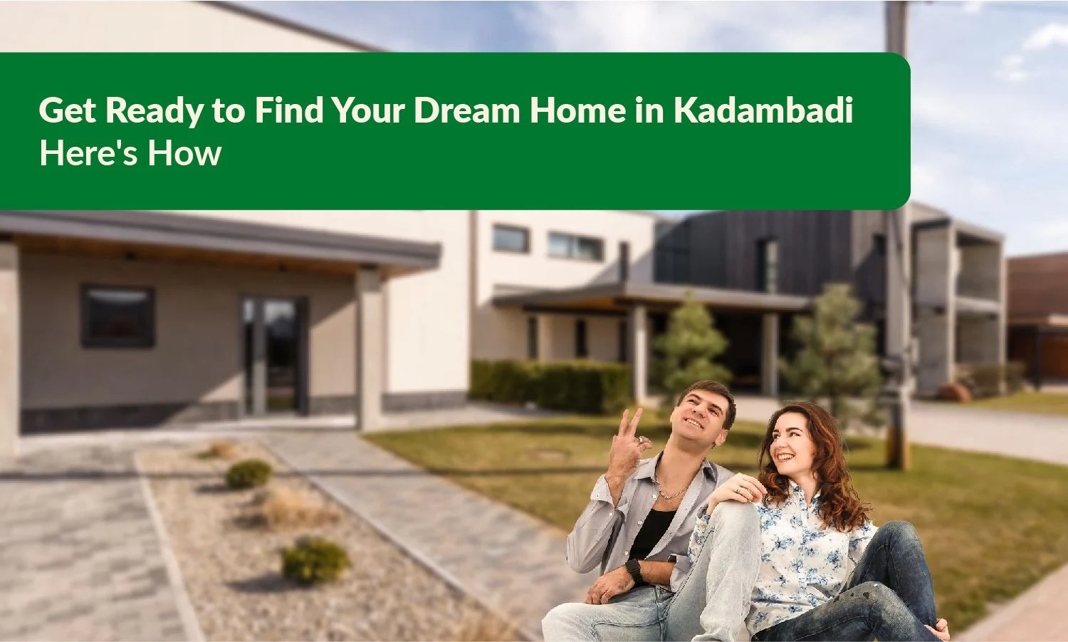 Get Ready to Find Your Dream Home in Kadambadi – Here's How