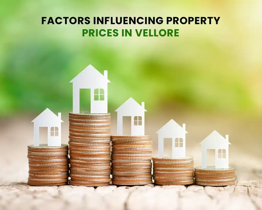 Factors Influencing Property Prices in Vellore