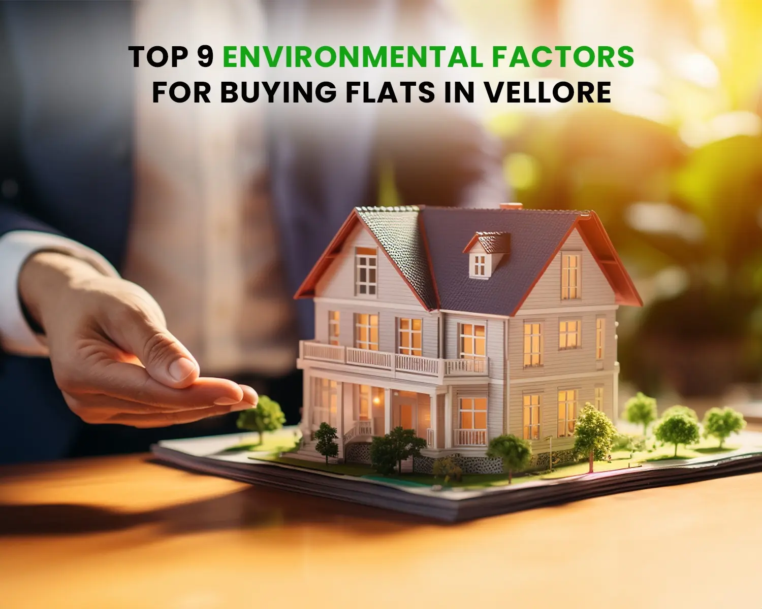 Top 9 Environmental Factors for Buying Flats in Vellore