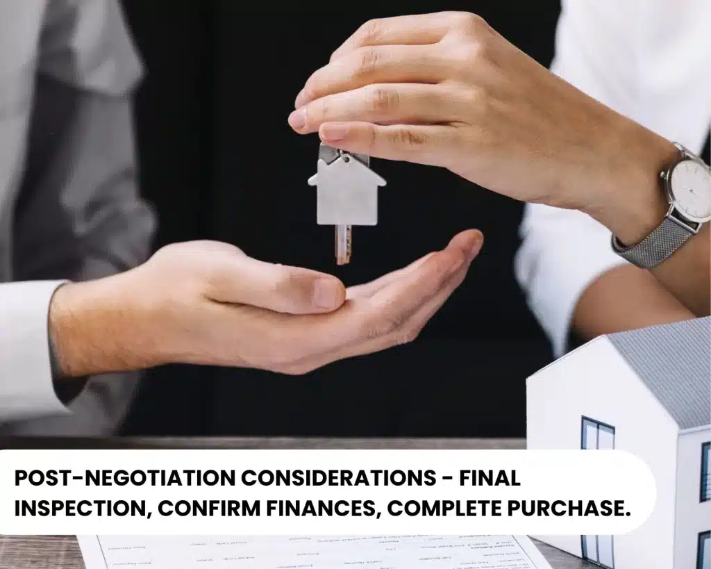 Post-negotiation Considerations - Final Inspection, Confirm Finances, Complete Purchase