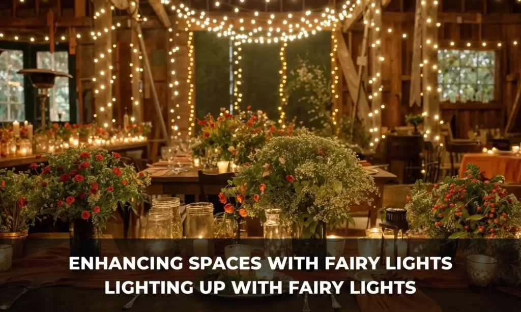 Enhancing Spaces With Fairy Lights