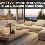 Want Your Home to Be Unique? Plan a Sunken Living Room