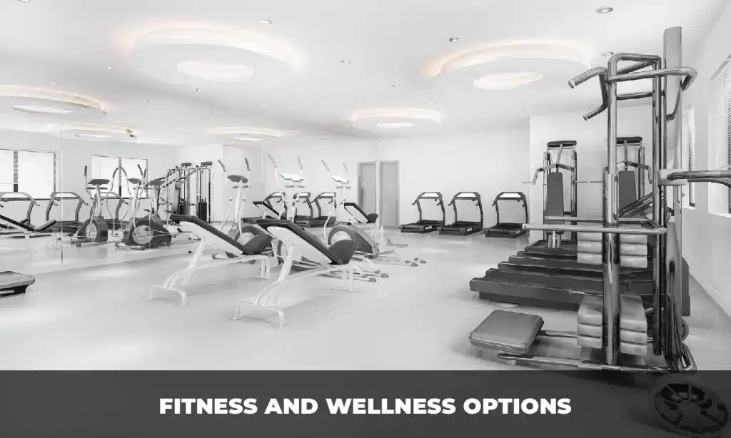 Fitness and Wellness Options