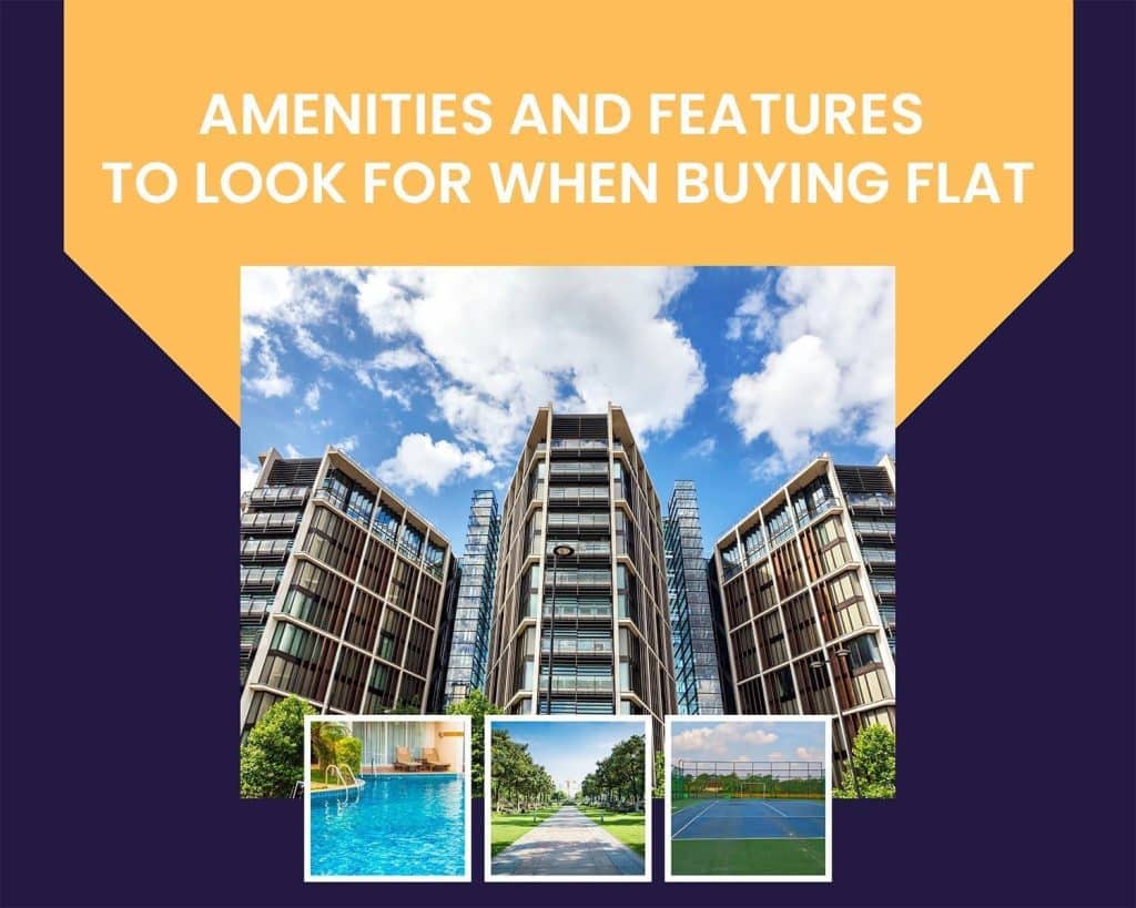 Amenities and Features to Look For When Buying Flat